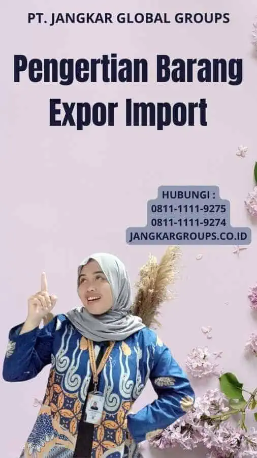 Pengertian Barang Expor Import