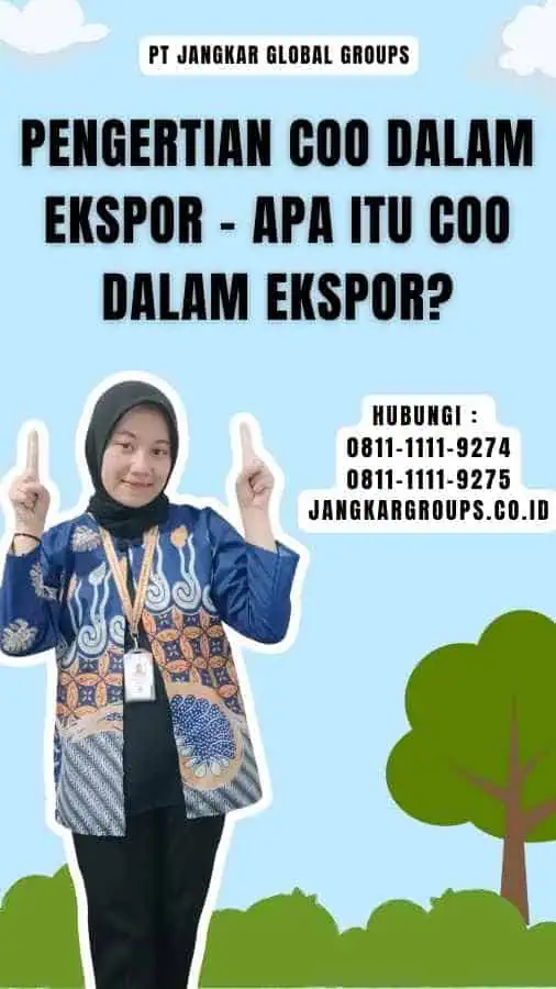 Pengertian COO dalam Ekspor - Apa Itu Coo Dalam Ekspor