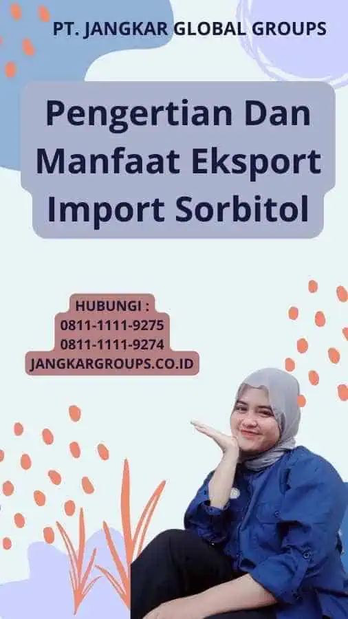 Pengertian Dan Manfaat Eksport Import Sorbitol