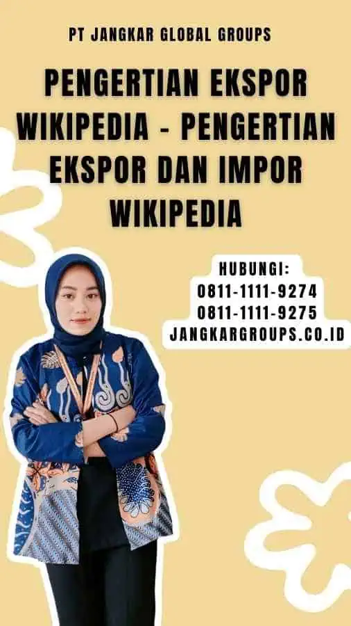 Pengertian Ekspor Wikipedia - Pengertian Ekspor dan Impor Wikipedia