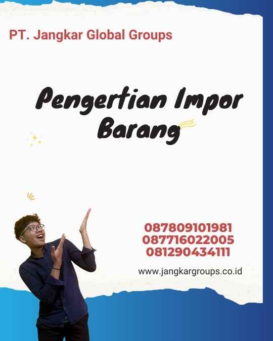 Pengertian Impor Barang