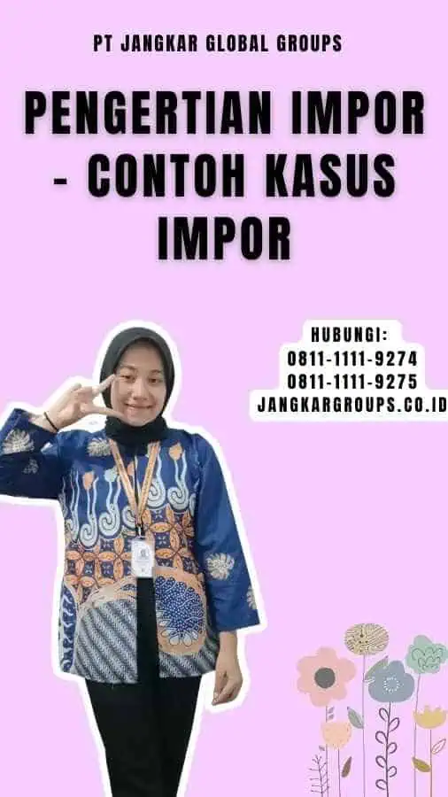 Pengertian Impor - Contoh Kasus Impor