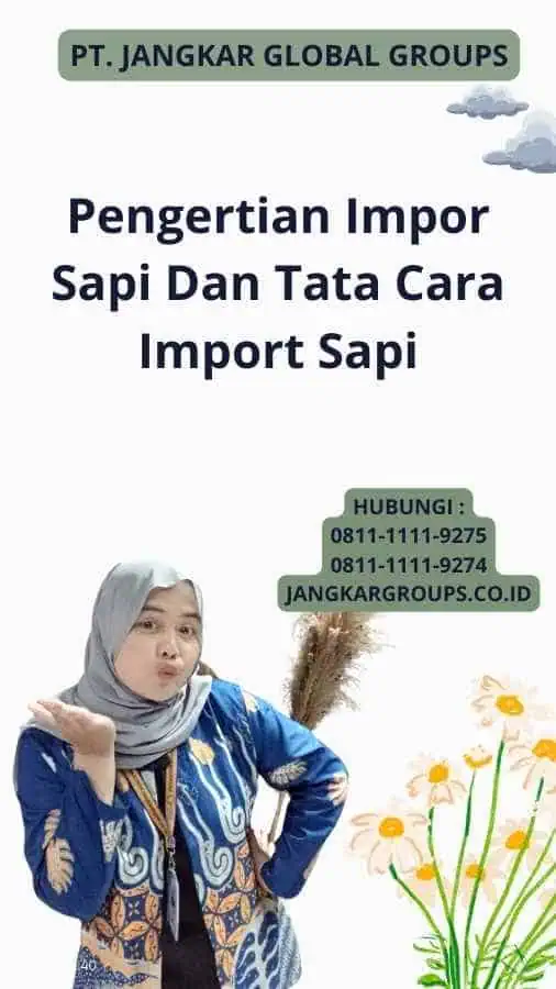 Pengertian Impor Sapi Dan Tata Cara Import Sapi