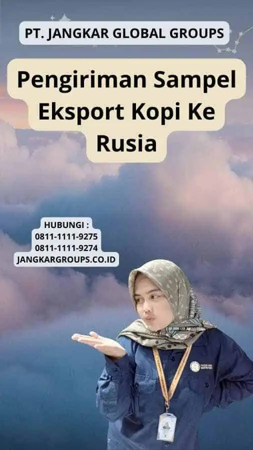 Pengiriman Sampel Eksport Kopi Ke Rusia