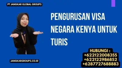 Pengurusan Visa Negara Kenya Untuk Turis