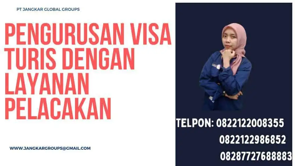 Jasa Pengurusan Visa Turis Dengan Layanan Pelacakan