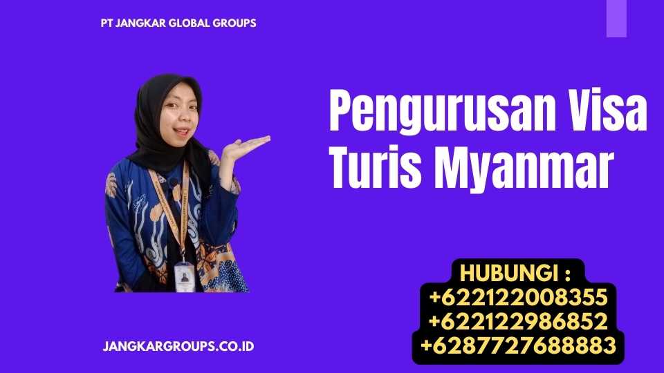 Pengurusan Visa Turis Myanmar