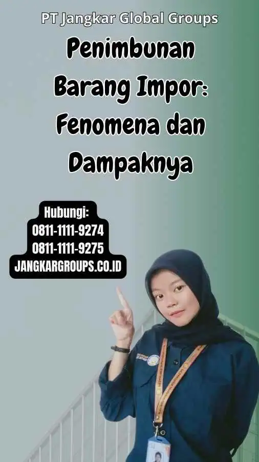 Penimbunan Barang Impor Fenomena dan Dampaknya