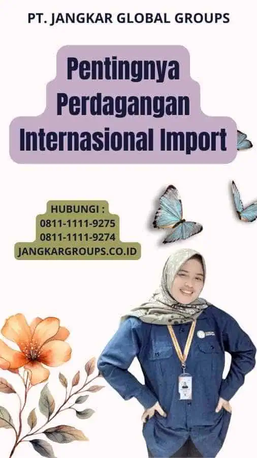 Pentingnya Perdagangan Internasional Import