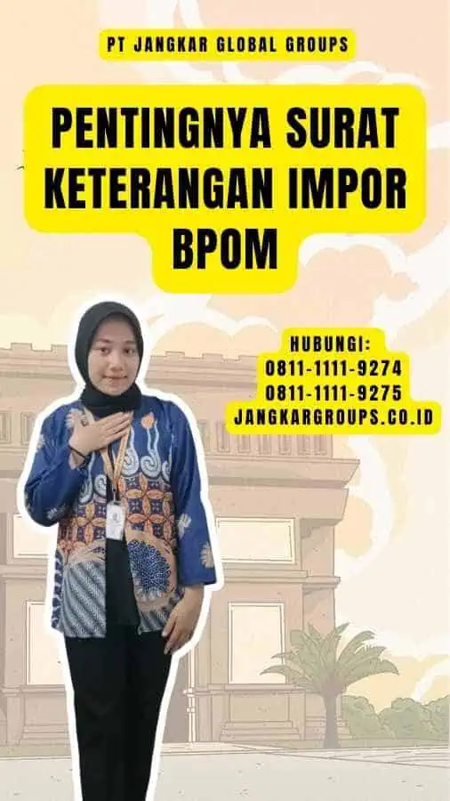 Pentingnya Surat Keterangan Impor Bpom