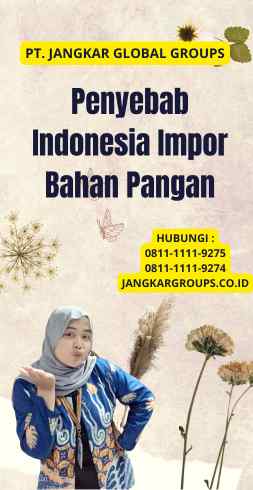 Penyebab Indonesia Impor Bahan Pangan