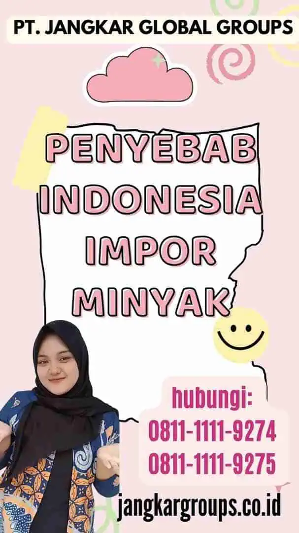 Penyebab Indonesia Impor Minyak