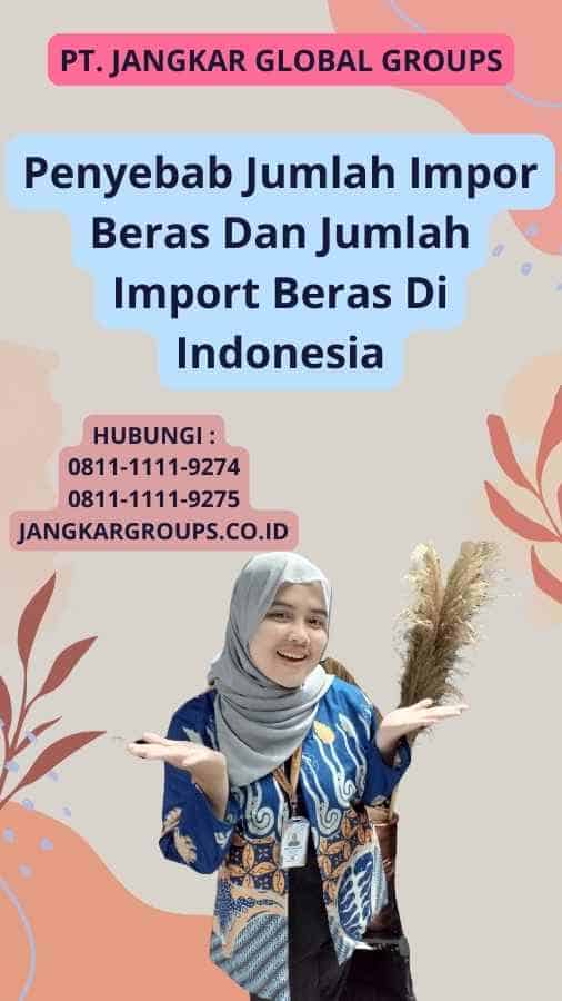 Penyebab Jumlah Impor Beras Dan Jumlah Import Beras Di Indonesia