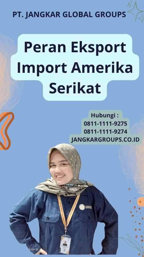 Peran Eksport Import Amerika Serikat