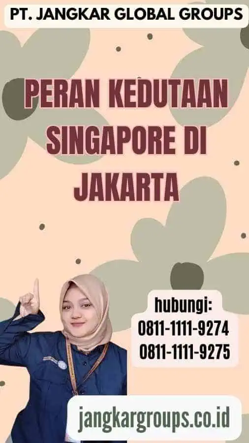 Peran Kedutaan Singapore di Jakarta