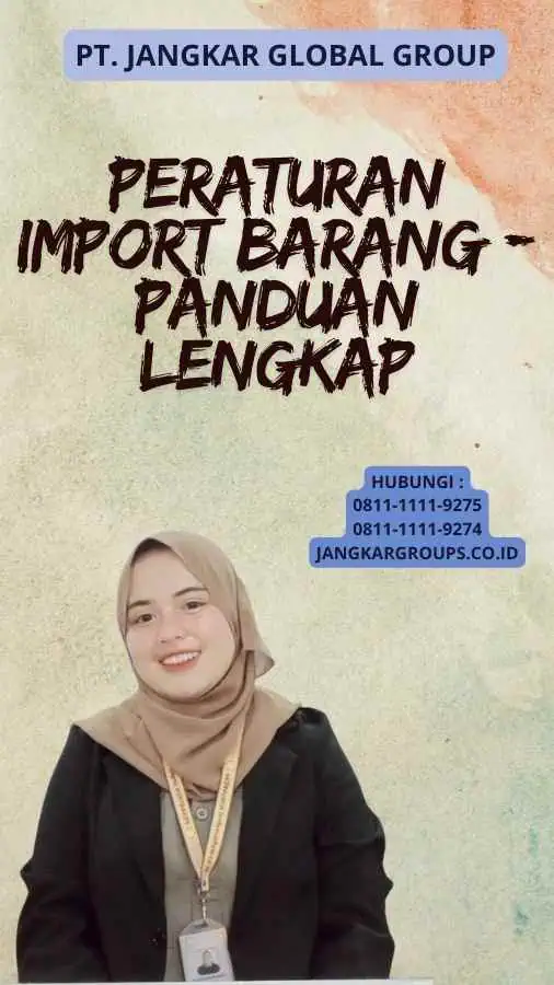 Peraturan Import Barang - Panduan Lengkap