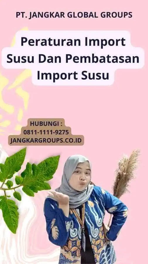 Peraturan Import Susu Dan Pembatasan Import Susu