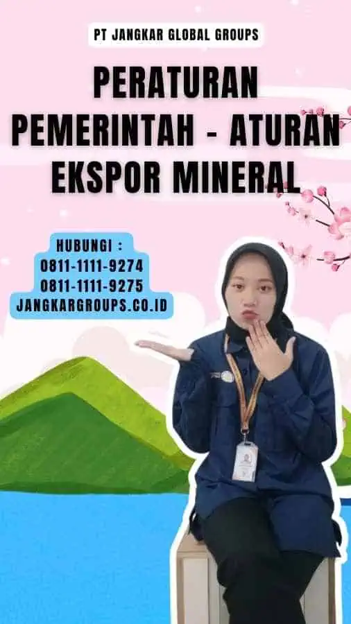 Peraturan Pemerintah - Aturan Ekspor Mineral