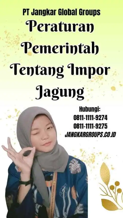 Peraturan Pemerintah Tentang Impor Jagung