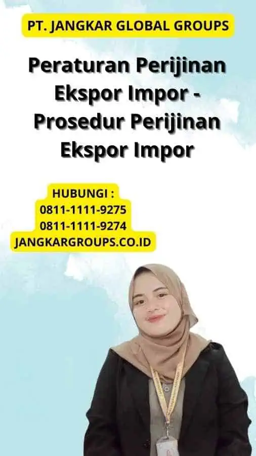 Peraturan Perijinan Ekspor Impor - Prosedur Perijinan Ekspor Impor