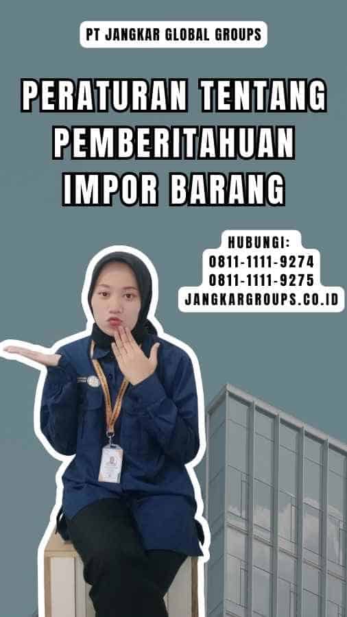 Peraturan Tentang Pemberitahuan Impor Barang