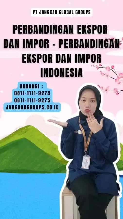 Perbandingan Ekspor dan Impor - Perbandingan Ekspor Dan Impor Indonesia