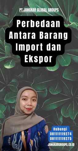 Perbedaan Antara Barang Import dan Ekspor