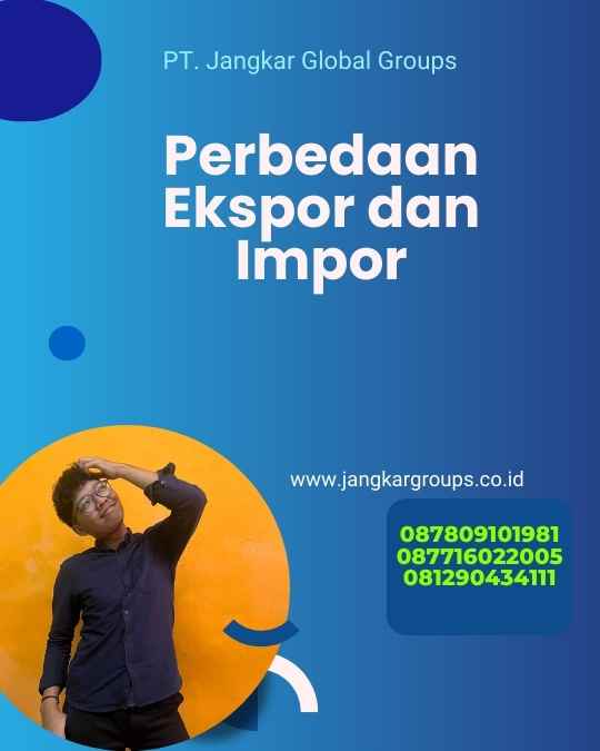 Perbedaan Ekspor dan Impor