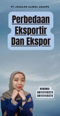 Perbedaan Eksportir Dan Ekspor