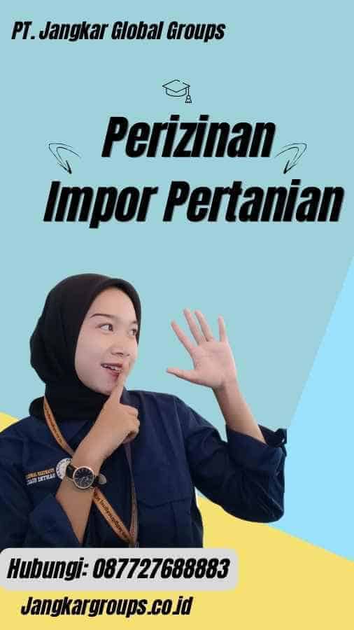 Perizinan Impor Pertanian