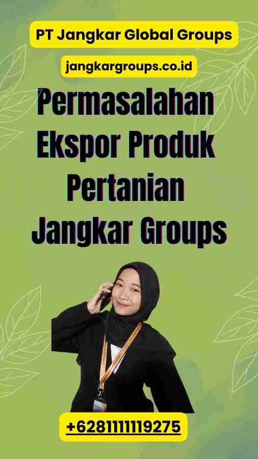 Permasalahan Ekspor Produk Pertanian Jangkar Groups