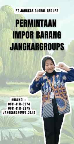 Permintaan Impor Barang Jangkargroups