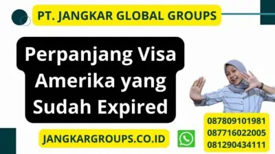 Perpanjang Visa Amerika yang Sudah Expired