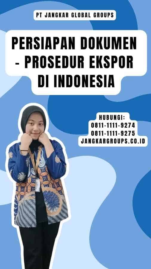 Persiapan Dokumen - Prosedur Ekspor Di Indonesia