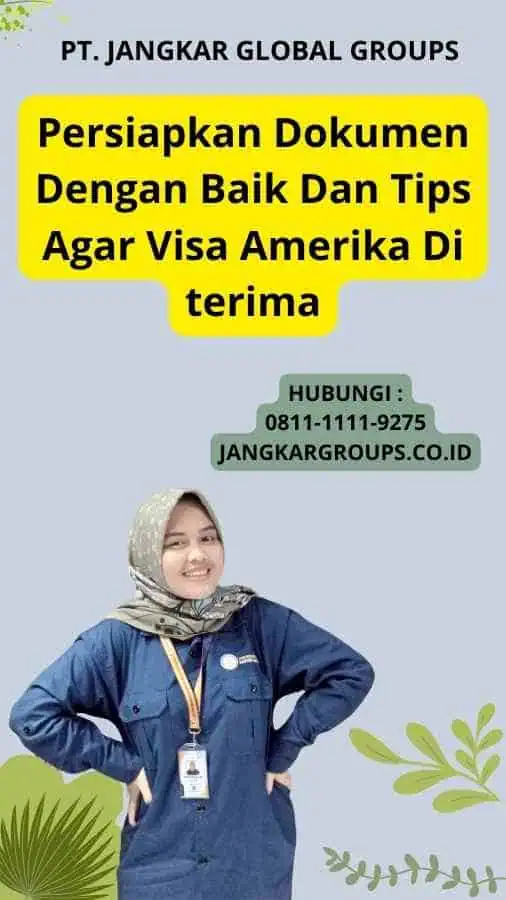 Persiapkan Dokumen Dengan Baik Dan Tips Agar Visa Amerika Di terima