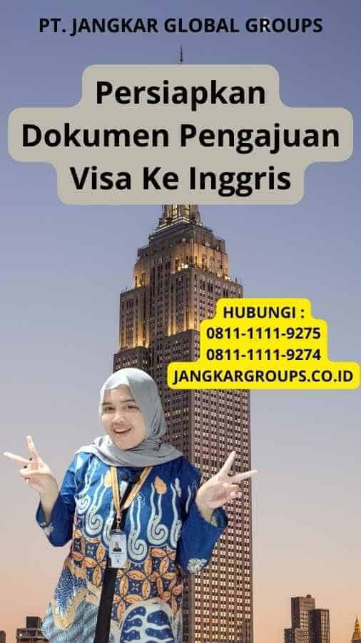 Persiapkan Dokumen Pengajuan Visa Ke Inggris