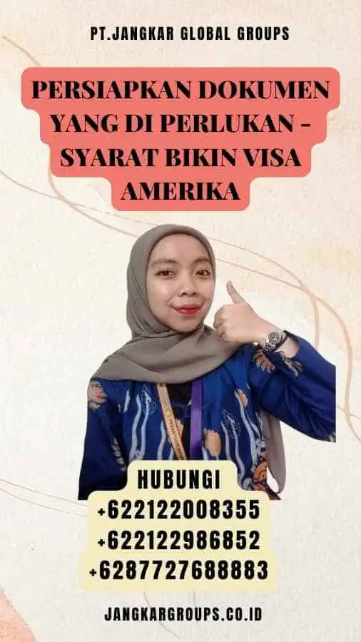 Persiapkan Dokumen yang Di perlukan - Syarat Bikin Visa Amerika