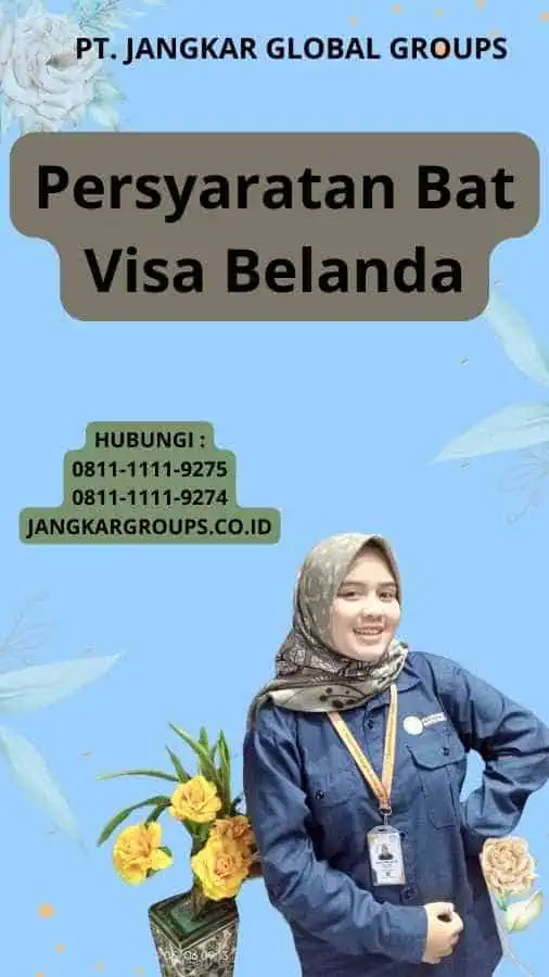 Persyaratan Bat Visa Belanda