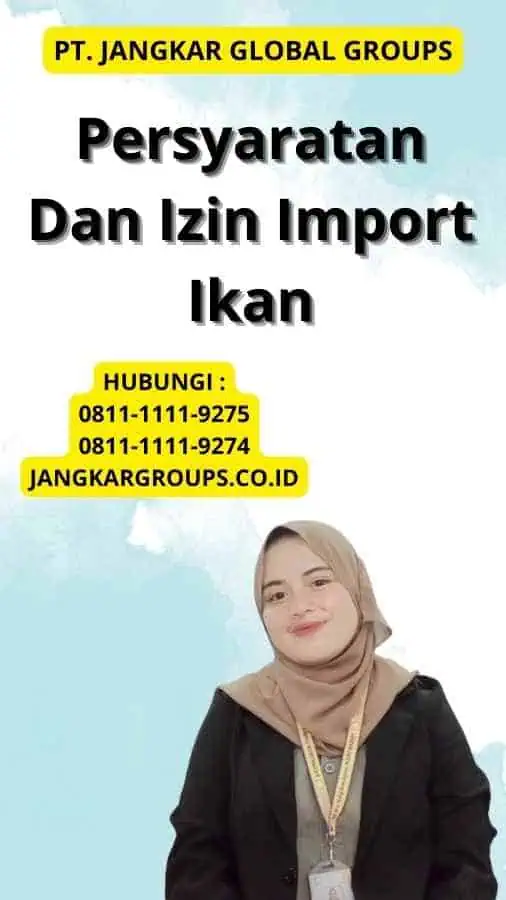 Persyaratan Dan Izin Import Ikan