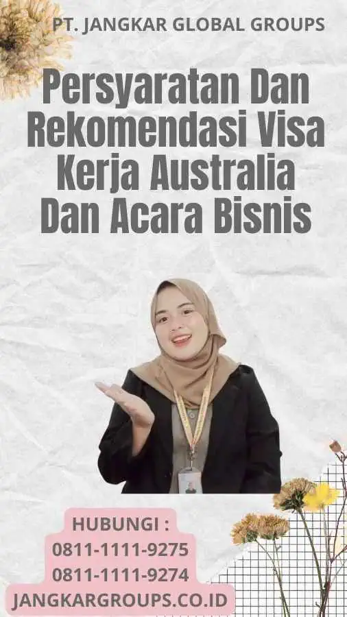 Persyaratan Dan Rekomendasi Visa Kerja Australia Dan Acara Bisnis