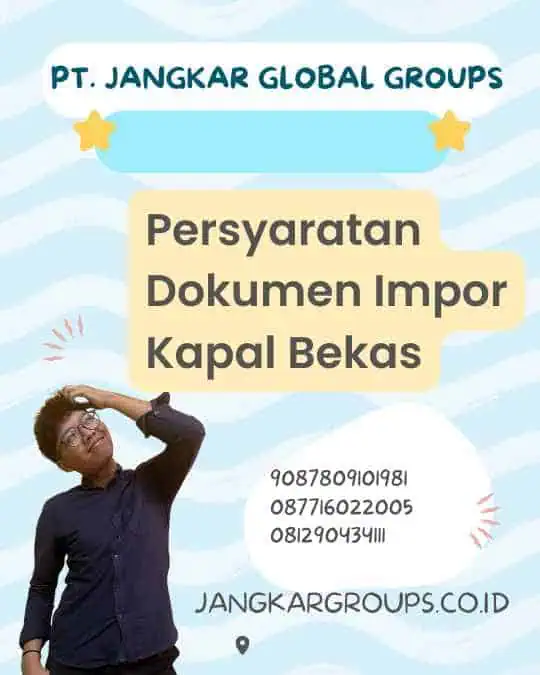  Persyaratan Dokumen Impor Kapal Bekas