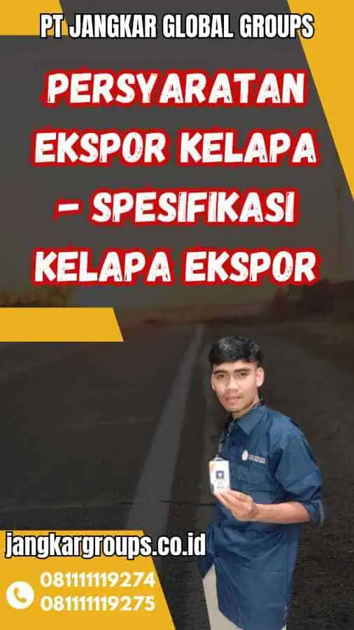 Persyaratan Ekspor Kelapa - Spesifikasi Kelapa Ekspor