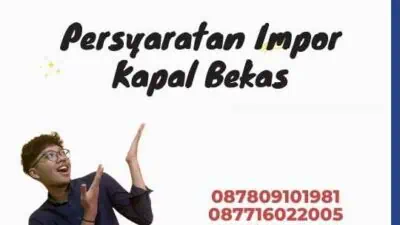 Persyaratan Impor Kapal Bekas