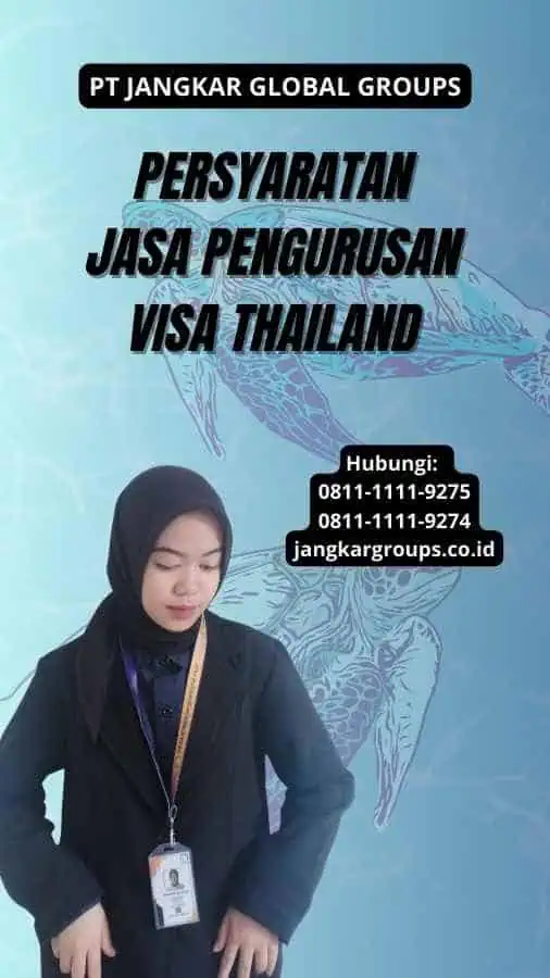 Persyaratan Jasa Pengurusan Visa Thailand