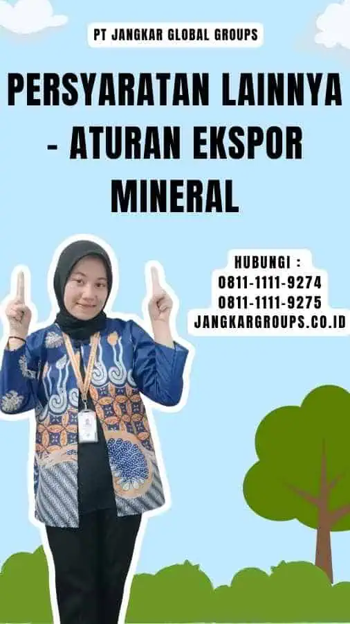 Persyaratan Lainnya - Aturan Ekspor Mineral