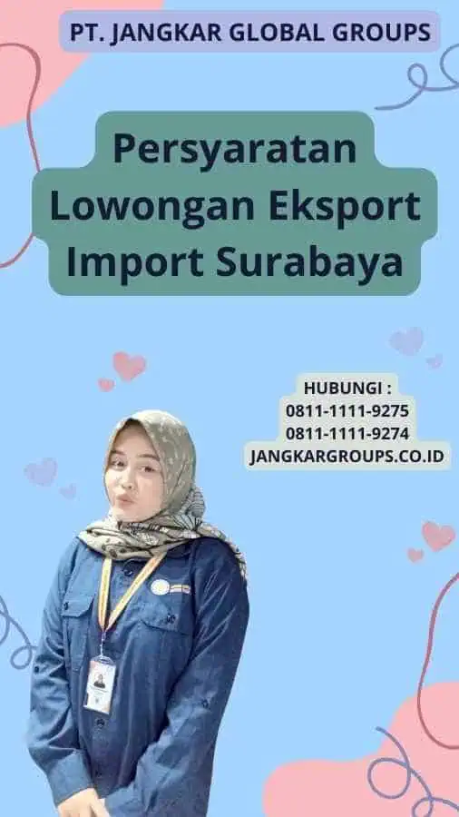 Persyaratan Lowongan Eksport Import Surabaya