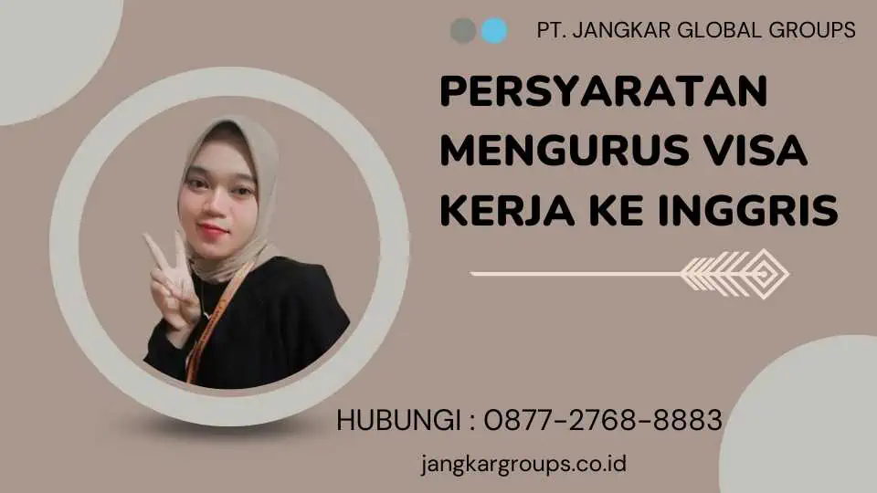 Persyaratan Mengurus Visa Kerja Ke Inggris