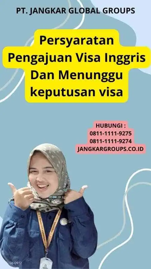 Persyaratan Pengajuan Visa Inggris Dan Menunggu keputusan visa