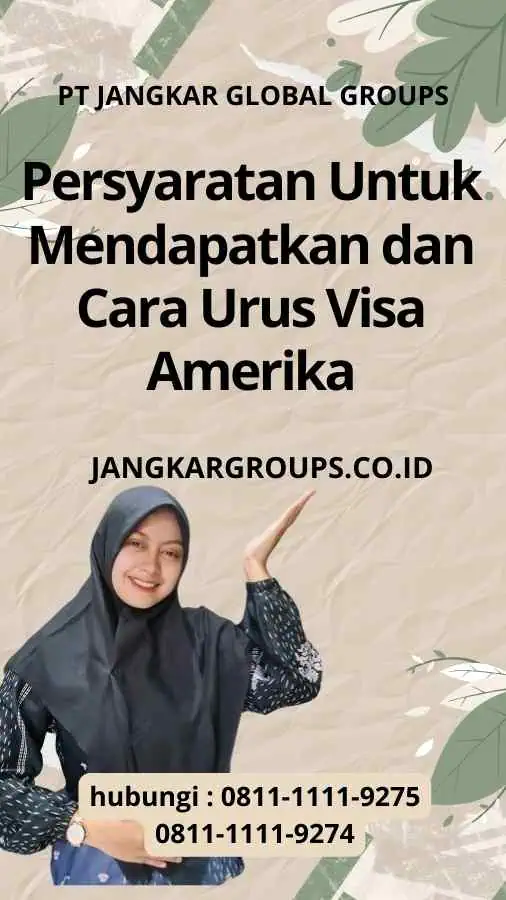 Persyaratan Untuk Mendapatkan dan Cara Urus Visa Amerika