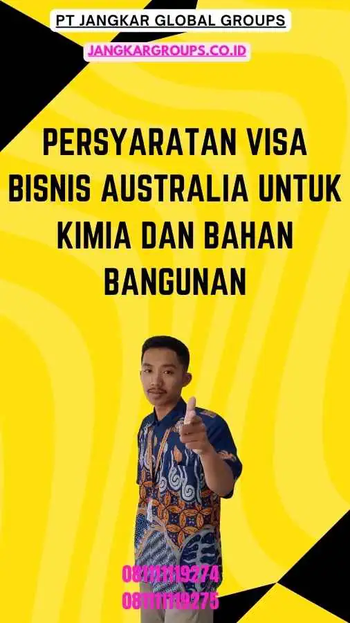 Persyaratan Visa Bisnis Australia Untuk Kimia Dan Bahan Bangunan